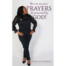 How to see your PRAYERS be answered by God!