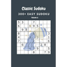 Classic Sudoku: 300+ Easy sudoku Volume 6