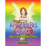 Are Fairies Real?: Adult Coloring Books Fairies
