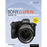 David Busch's Sony Alpha A7r IV Guide to Digital Photography