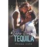 Blame it on the Tequila