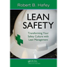 Lean Safety: Transforming your Safety Culture with Lean Management