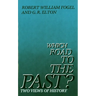 Which Road to the Past?: Two Views of History