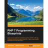 PHP 7 Programming Blueprints