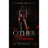 The Other Woman: More Than Just His Mistress