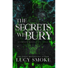 The Secrets We Bury [Discreet]