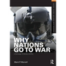 Why Nations Go to War: A Sociology of Military Conflict