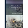 Fort Pitt and Letters From the Frontier