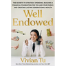 Well Endowed: The Secrets to Strategic Spending, Building a Financial Foundation for You and Your Family, and Creating Lasting Generational Wealth