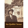 No Quittin' Sense