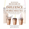 Business Research Dissertation the Factors Which Influence the Purchase Intention on Bubble Milk Tea Perceived by Youth in Selective Bubble Milk Tea B