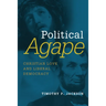 Political Agape: Christian Love and Liberal Democracy