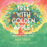 Tree with Golden Apples: Botanical and Agricultural Wisdom in World Myth