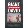 Giant Lessons from David: Managing the Journey of Success
