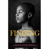Finding: The story of a young boy who becomes his adoptive mothers's greatest spiritual teacher