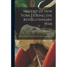 History of New York During the Revolutionary War: And of the Leading Events in the Other Colonies at That Period