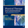 Physical Therapy Documentation: From Examination to Outcome