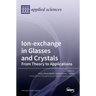 Ion-exchange in Glasses and Crystals: from Theory to Applications