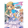 Konosuba: God's Blessing on This Wonderful World!, Vol. 6 (Light Novel): Princess of the Six Flowers
