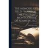 The Memoirs of Field - Marshal the Viscount Montgomery of Alamein, K, G