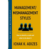 Management/Mismanagement Styles: How to Identify a Style and What to do About It
