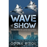 Wave of Show