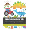 70 Dot to Dot Puzzles For Kids: Cute Connect The Dots Activity Book For Kids Ages 3-5, 4-8