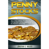 Penny Stocks For Beginners - Trading Penny Stocks: All You Need To Know To Invest Intelligently in Penny Stocks