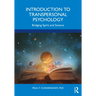 Introduction to Transpersonal Psychology: Bridging Spirit and Science