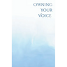 Own Your Voice: A Trans Voice Guide on Shaping and Finding Your Voice