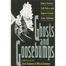Ghosts and Goosebumps: Ghost Stories, Tall Tales, and Superstitions