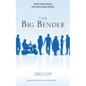 The big bender: The Big Bender