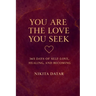 You Are the Love You Seek
