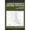 Austria-Hungary's Last War, 1914-1918 Vol 3 (1915): Leaflets and Sketches