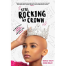 Still Rocking My Crown: A memoir about a mother and daughter's experience with alopecia