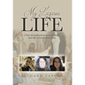 My Lazarus Life: A True Story Based on the Life, Death, and Life of Teresa-Rose Earp