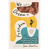 We Used to Dream of Freedom: A Memoir of Family, the Holocaust, and the Stories We Don't Tell