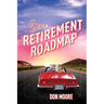 Your Retirement Roadmap