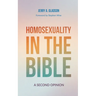 Homosexuality in the Bible: A Second Opinion