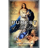 Purest of All Lilies: The Virgin Mary in the Spirituality of St. Faustina