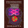 A Very Conscious Universe from Quaternion SuperStandard Theories