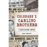 Colorado's Carlino Brothers: A Bootlegging Empire