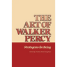 The Art of Walker Percy: Stratagems for Being