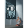 From a Criminal Mind to the Mind of Christ