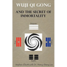 Wuji Qi Gong and the Secret of Immortality