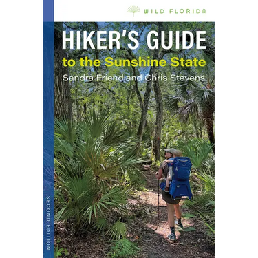 Hiker's Guide to the Sunshine State, Second Edition
