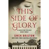 This Side of Glory