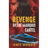 Revenge of the Marquis Cartel
