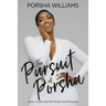 The Pursuit of Porsha: How I Grew Into My Power and Purpose