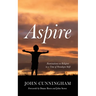 Aspire: Ruminations on Religion in a Time of Paradigm Shift